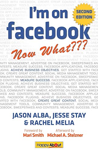 I'm On Facebook--No What (2nd Edition) Ho To Use Facebook To Achieve Busin [Paperback]