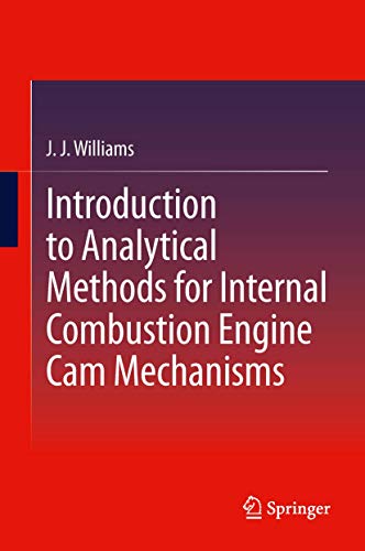 Introduction to Analytical Methods for Internal Combustion Engine Cam Mechanisms [Hardcover]