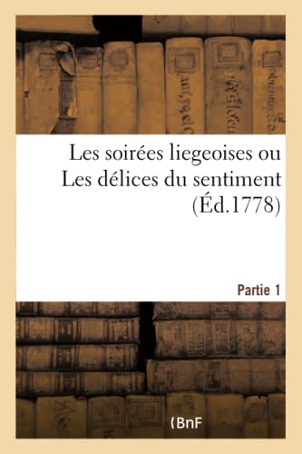 Les Soirees Liegeoises Ou Les Delices Du Sentiment