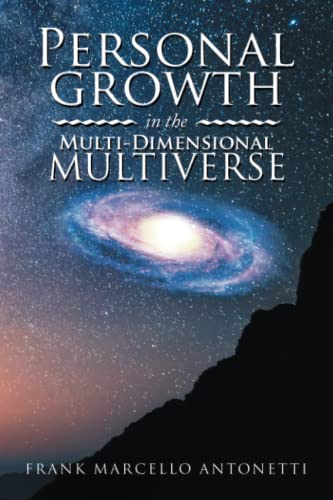 Personal Groth In The Multi-Dimensional Multiverse