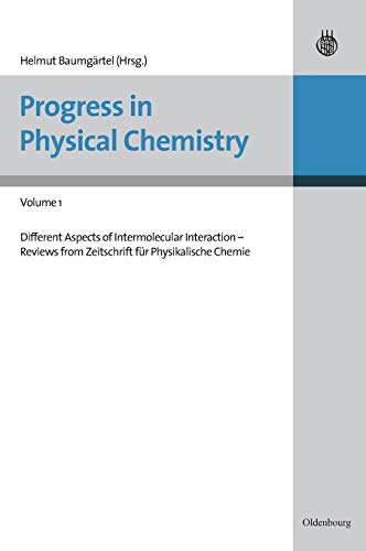 Progress in Physical Chemistry - Volume 1  Different Aspects of Intermolecular  [Hardcover]