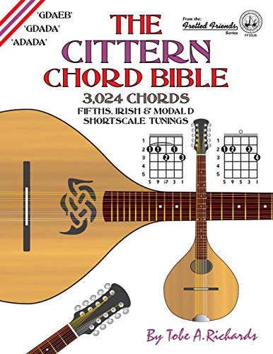 The Cittern Chord Bible Fifths, Irish And Modal D Shortscale Tunings 3,024 Chor [Paperback]