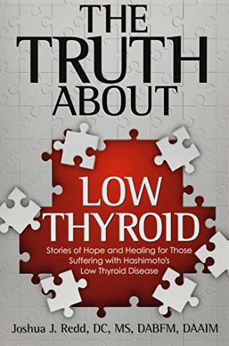 The Truth About Lo Thyroid Stories Of Hope And Healing For Those Suffering Wit [Paperback]