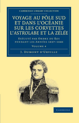 Voyage au Pole Sud et dans l'Ocanie sur les corvettes l'Astrolabe et la Zle  [Paperback]