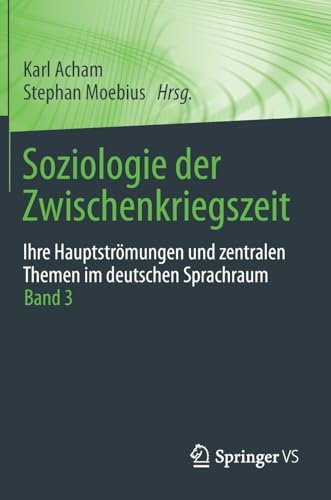 Soziologie der Zwischenkriegszeit. Ihre Hauptstrmungen und zentralen Themen im  [Hardcover]