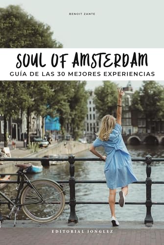 Soul of Amsterdam: Gua de las 30 mejores experiencias [Paperback]