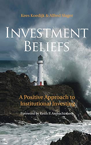 Investment Beliefs A Positive Approach to Institutional Investing [Hardcover]