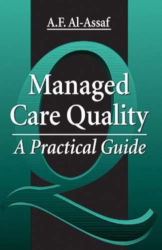 Managed Care Quality A Practical Guide [Hardcover]