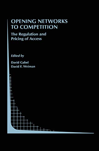 Opening Networks to Competition: The Regulation and Pricing of Access [Paperback]