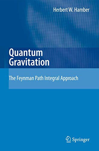 Quantum Gravitation: The Feynman Path Integral Approach [Paperback]