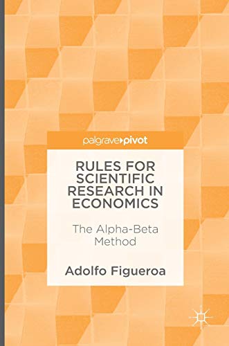 Rules for Scientific Research in Economics The Alpha-Beta Method [Hardcover]