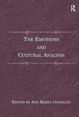 The Emotions and Cultural Analysis [Hardcover]