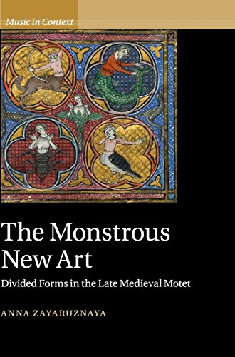 The Monstrous Ne Art Divided Forms in the Late Medieval Motet [Hardcover]