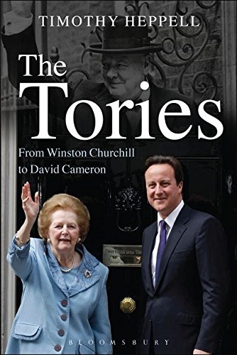 The Tories From Winston Churchill to David Cameron [Hardcover]