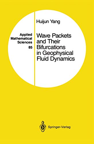 Wave Packets and Their Bifurcations in Geophysical Fluid Dynamics [Paperback]