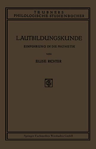 Lautbildungskunde Einfhrung in die Phonetik [Paperback]