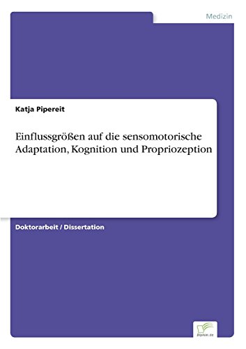 Einflussgren Auf Die Sensomotorische Adaptation, Kognition und Propriozeption [Paperback]