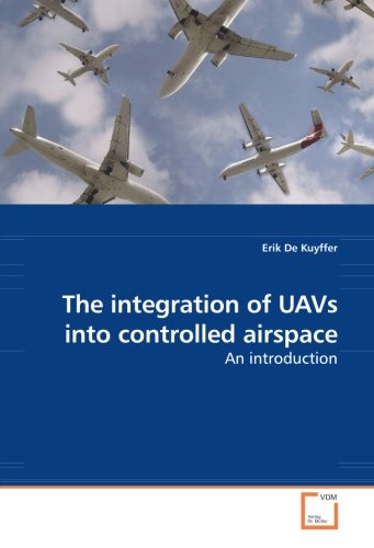 Integration of Uavs into Controlled Airspace [Paperback]