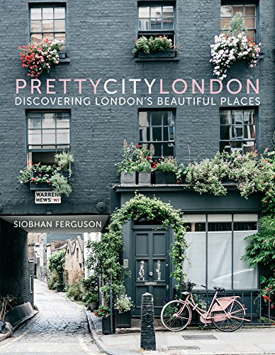 prettycitylondon: Discovering London's Beautiful Places [Hardcover]