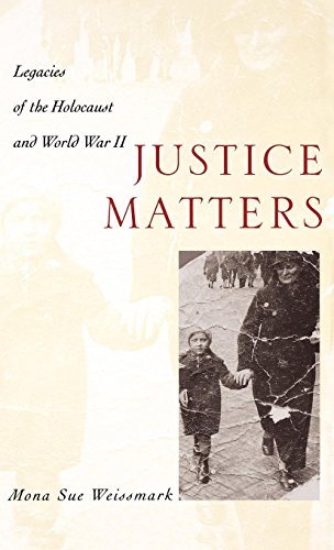 Justice Matters Legacies of the Holocaust and World War II [Hardcover]