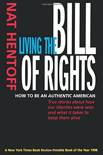 Living the Bill of Rights Ho to Be an Authentic American [Paperback]