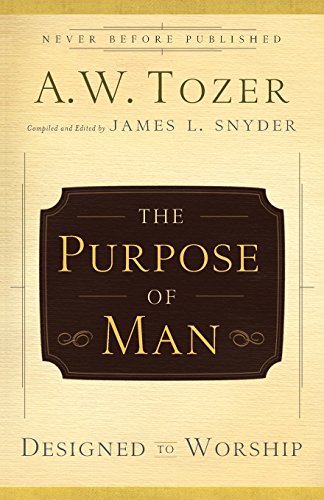 The Purpose Of Man: Designed To Worship [Paperback]