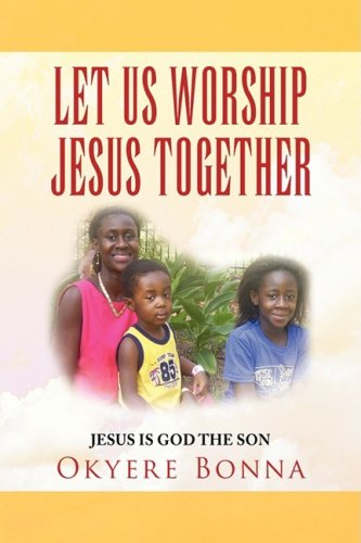 Let Us Worship Jesus Together [Hardcover]