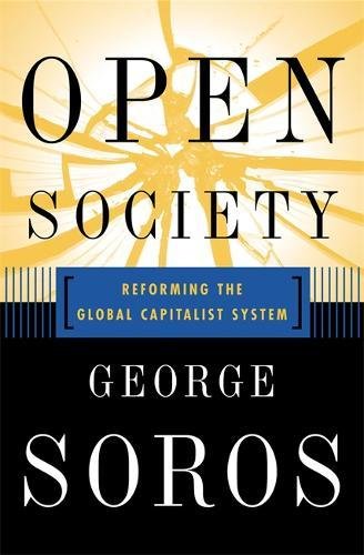 Open Society Reforming Global Capitalism Reconsidered [Hardcover]