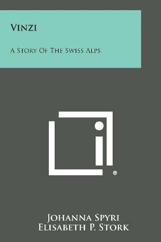 Vinzi  A Story of the Siss Alps [Paperback]