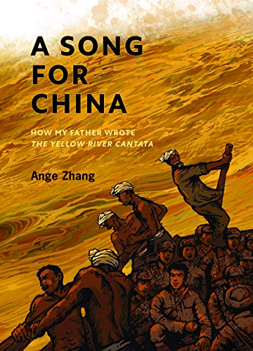 A Song For China: How My Father Wrote Yellow River Cantata [Hardcover]