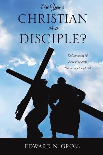 Are You A Christian Or A Disciple [Paperback]