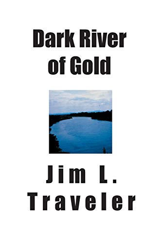 Dark River of Gold [Paperback]