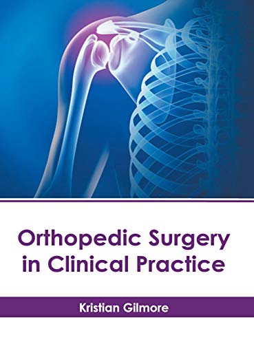 Orthopedic Surgery in Clinical Practice [Hardcover]