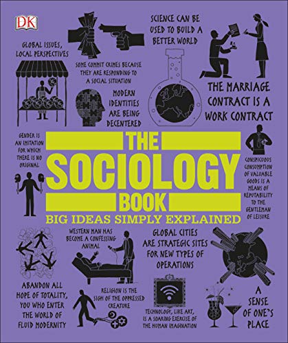 The Sociology Book: Big Ideas Simply Explained [Paperback]