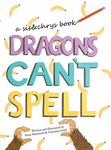 Dragons Can't Spell [Hardcover]