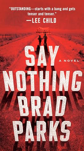 Say Nothing: A Novel [Paperback]