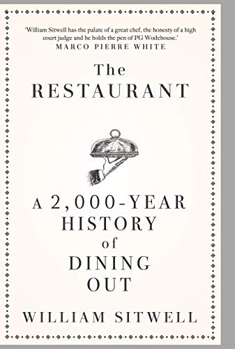 The Restaurant: A 2,000-Year History of Dining Out  The American Edition [Hardcover]