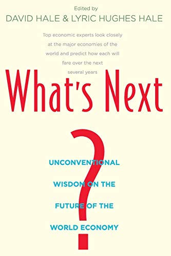 What&39s Next Unconventional Wisdom on the Future of the World Economy [Paperback]