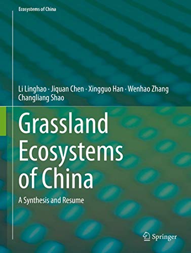 Grassland Ecosystems of China: A Synthesis and Resume [Hardcover]