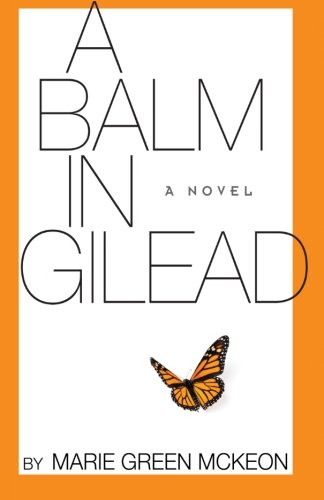 A Balm In Gilead A Novel [Paperback]