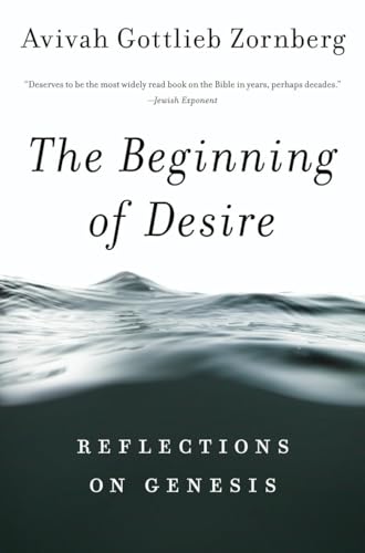 The Beginning of Desire: Reflections on Genesis [Paperback]