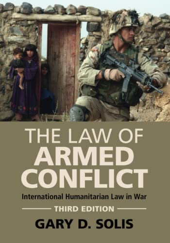 The La of Armed Conflict International Humanitarian La in War [Paperback]