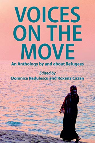 Voices on the Move  An Anthology by and about Refugees [Paperback]