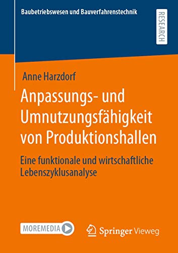 Anpassungs- und Umnutzungsfhigkeit von Produktionshallen: Eine funktionale und  [Paperback]