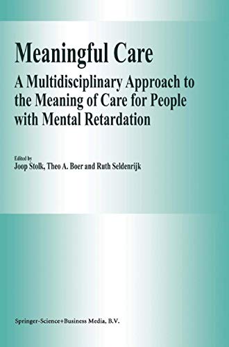 Meaningful Care: A Multidisciplinary Approach to the Meaning of Care for People  [Hardcover]