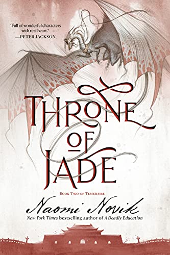 Throne of Jade: Book Two of the Temeraire [Paperback]