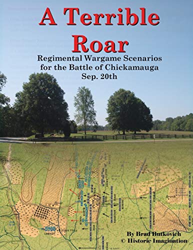 A Terrible Roar Regimental Wargame Scenarios For The Battle Of Chickamauga Sep [Paperback]