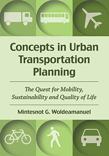 Concepts In Urban Transportation Planning The Quest For Mobility, Sustainabilit [Paperback]