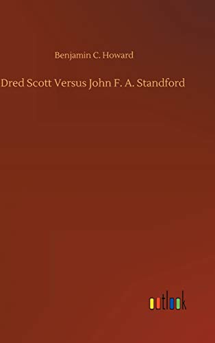 Dred Scott Versus John F. A. Standford