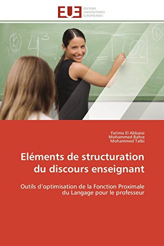 Elments De Structuration Du Discours Enseignant Outils D'optimisation De La Fo [Paperback]